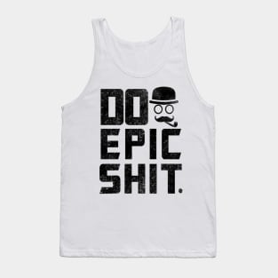 Do epic Shit Daily Inspirational Quote Tank Top